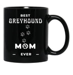 Best Greyhound Mom Ever Black Coffee Mug, Gift Coffee Mug - Black
