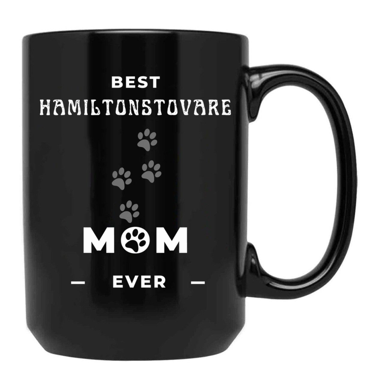 Best Hamiltonstovare Mom Ever Black Coffee Mug, Gift Coffee Mug