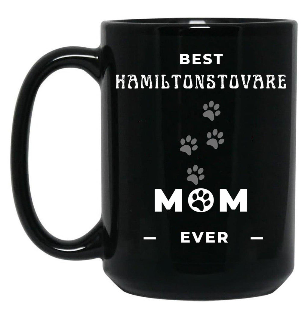 Best Hamiltonstovare Mom Ever Black Coffee Mug, Gift Coffee Mug
