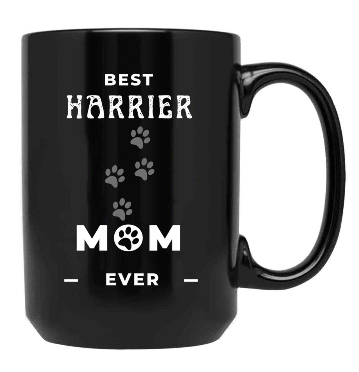 Best Harrier Mom Ever Black Coffee Mug, Gift Coffee Mug
