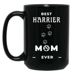 Best Harrier Mom Ever Black Coffee Mug, Gift Coffee Mug