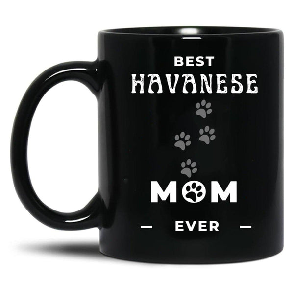 Best Havanese Mom Ever Black Coffee Mug, Gift Coffee Mug - Black