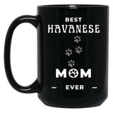 Best Havanese Mom Ever Black Coffee Mug, Gift Coffee Mug