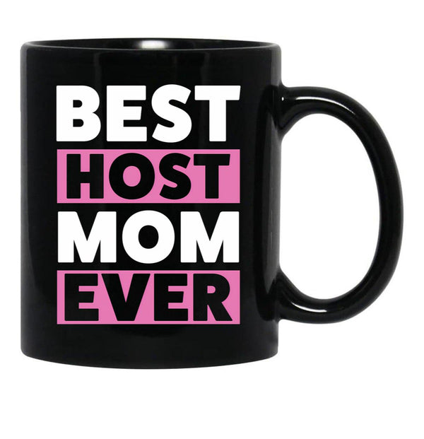 Best Host Mom Ever Host Family Black Coffee Mug, Gift Coffee Mug - Black