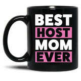Best Host Mom Ever Host Family Black Coffee Mug, Gift Coffee Mug - Black