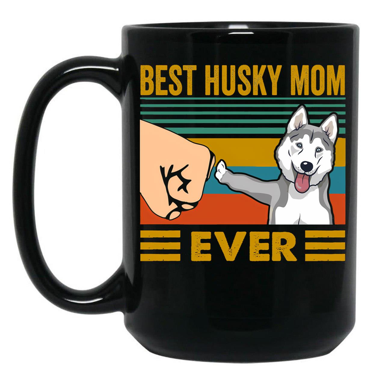 Best Husky Mom Ever Funny Husky Owner Black Coffee Mug, Gift Coffee Mug
