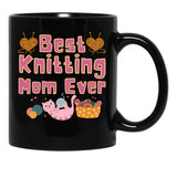 Best Knitting Mom Ever Best Mom Ever Black Coffee Mug, Gift Coffee Mug - Black