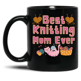 Best Knitting Mom Ever Best Mom Ever Black Coffee Mug, Gift Coffee Mug - Black