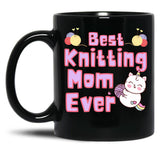 Best Knitting Mom Ever Best Mom Ever Black Coffee Mug, Gift Coffee Mug - Black