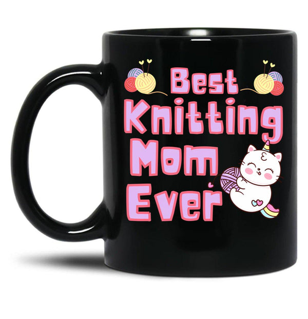 Best Knitting Mom Ever Best Mom Ever Black Coffee Mug, Gift Coffee Mug - Black
