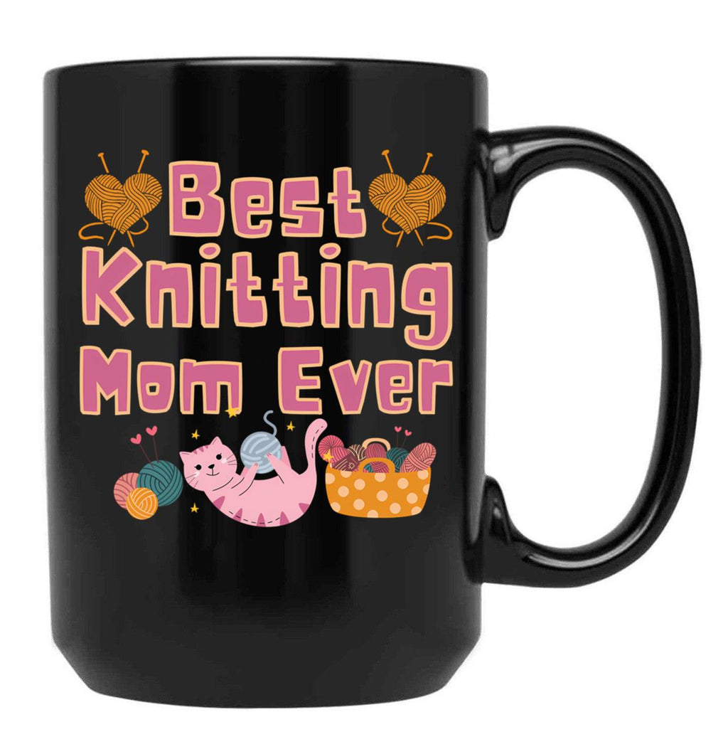 Best Knitting Mom Ever Best Mom Ever Black Coffee Mug, Gift Coffee Mug