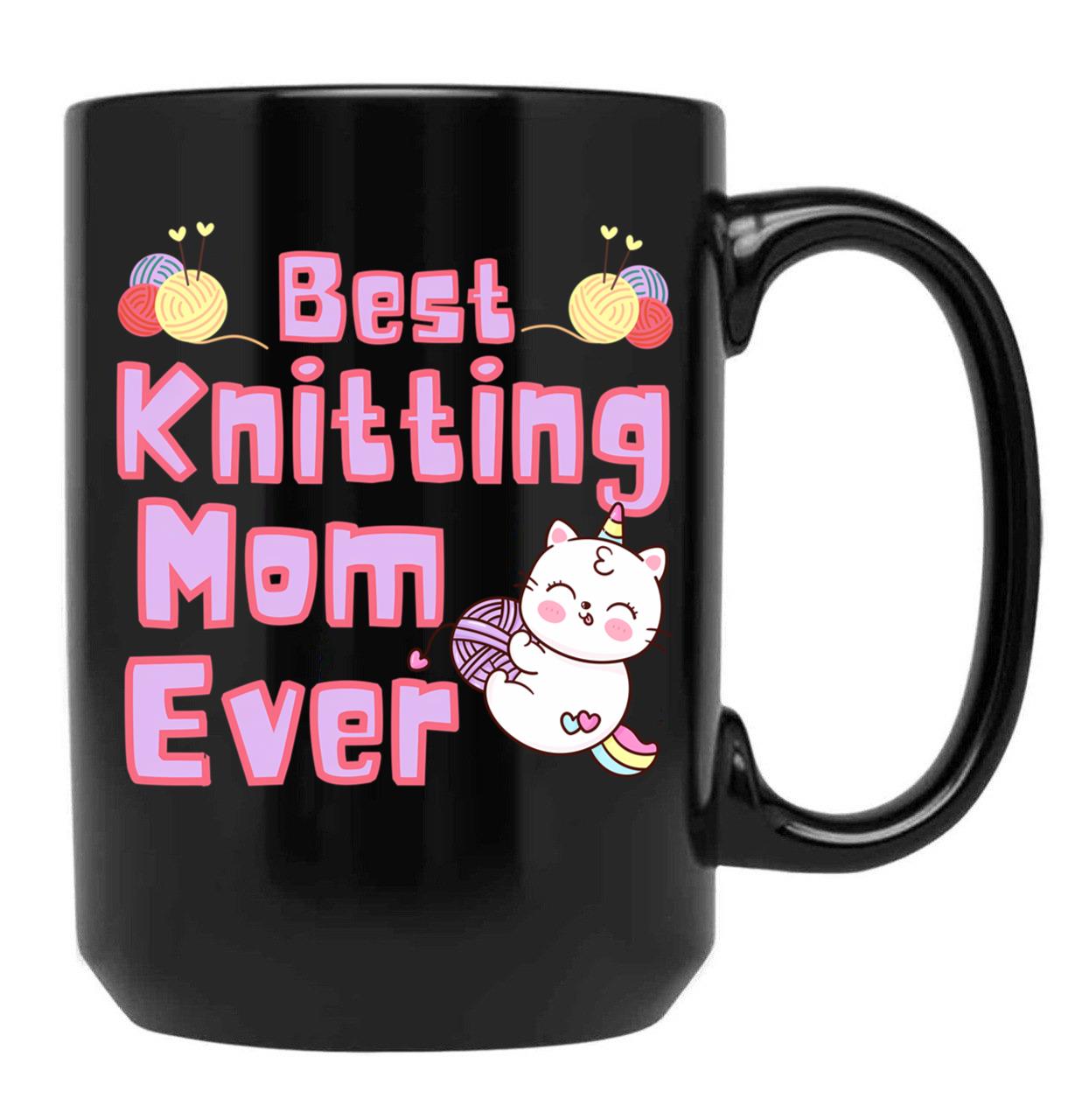 Best Knitting Mom Ever Best Mom Ever Black Coffee Mug, Gift Coffee Mug