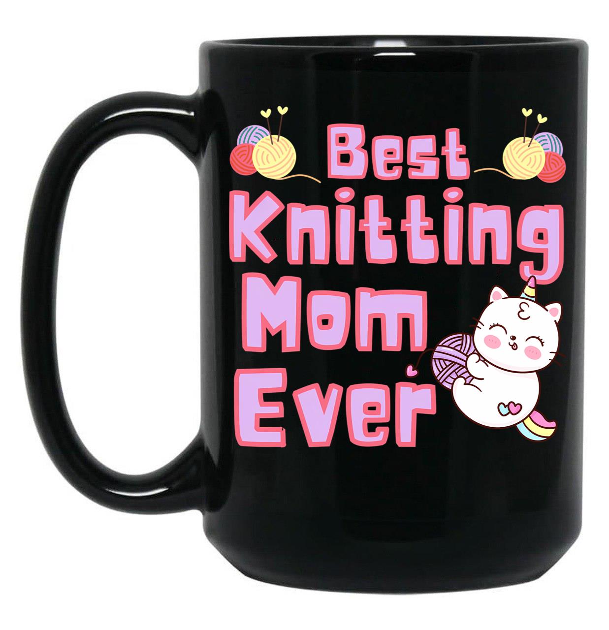 Best Knitting Mom Ever Best Mom Ever Black Coffee Mug, Gift Coffee Mug