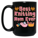Best Knitting Mom Ever Best Mom Ever Black Coffee Mug, Gift Coffee Mug