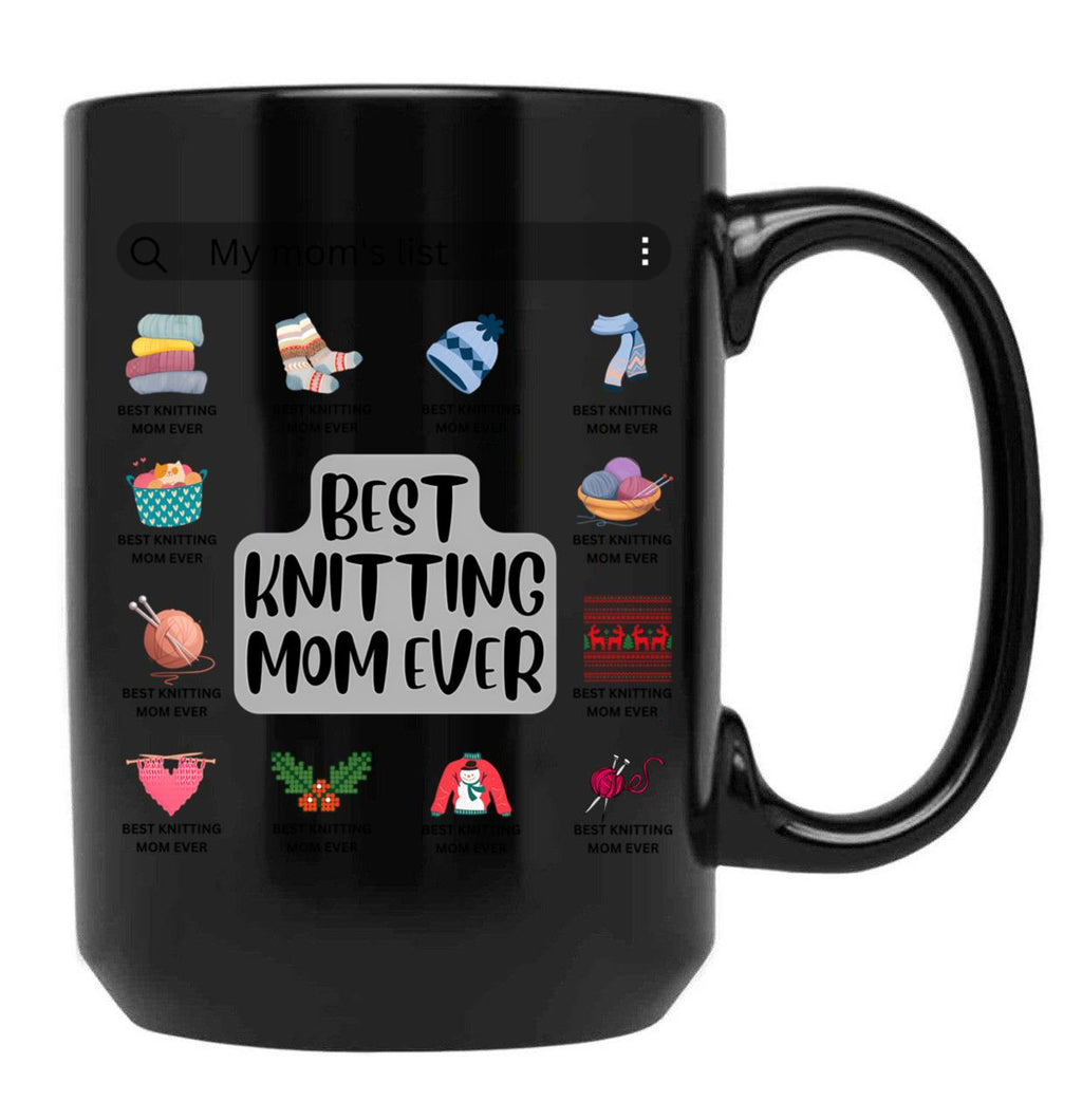 Best Knitting Mom Ever-My Mom'S List Black Coffee Mug, Gift Coffee Mug
