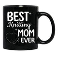 Best Knitting Mom Ever Simple Cute Design Black Coffee Mug, Gift Coffee Mug - Black