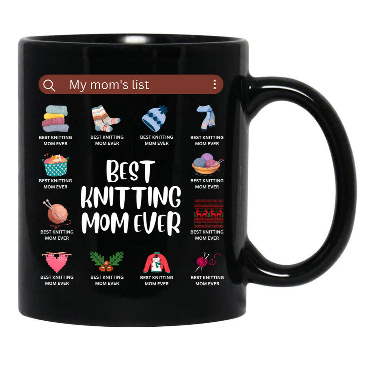 Best Knitting Mom Ever.My Mom'S List Black Coffee Mug, Gift Coffee Mug - Black