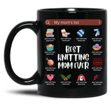Best Knitting Mom Ever.My Mom'S List Black Coffee Mug, Gift Coffee Mug - Black