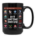 Best Knitting Mom Ever.My Mom'S List Black Coffee Mug, Gift Coffee Mug