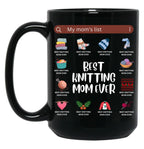 Best Knitting Mom Ever.My Mom'S List Black Coffee Mug, Gift Coffee Mug