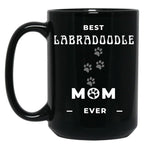 Best Labradoodle Mom Ever Black Coffee Mug, Gift Coffee Mug