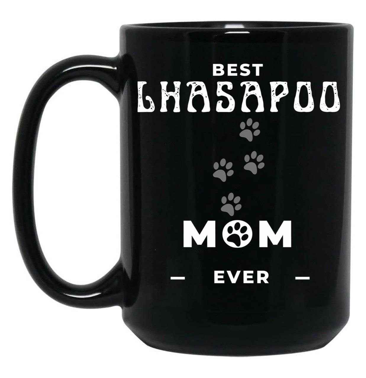 Best Lhasapoo Mom Ever Black Coffee Mug, Gift Coffee Mug