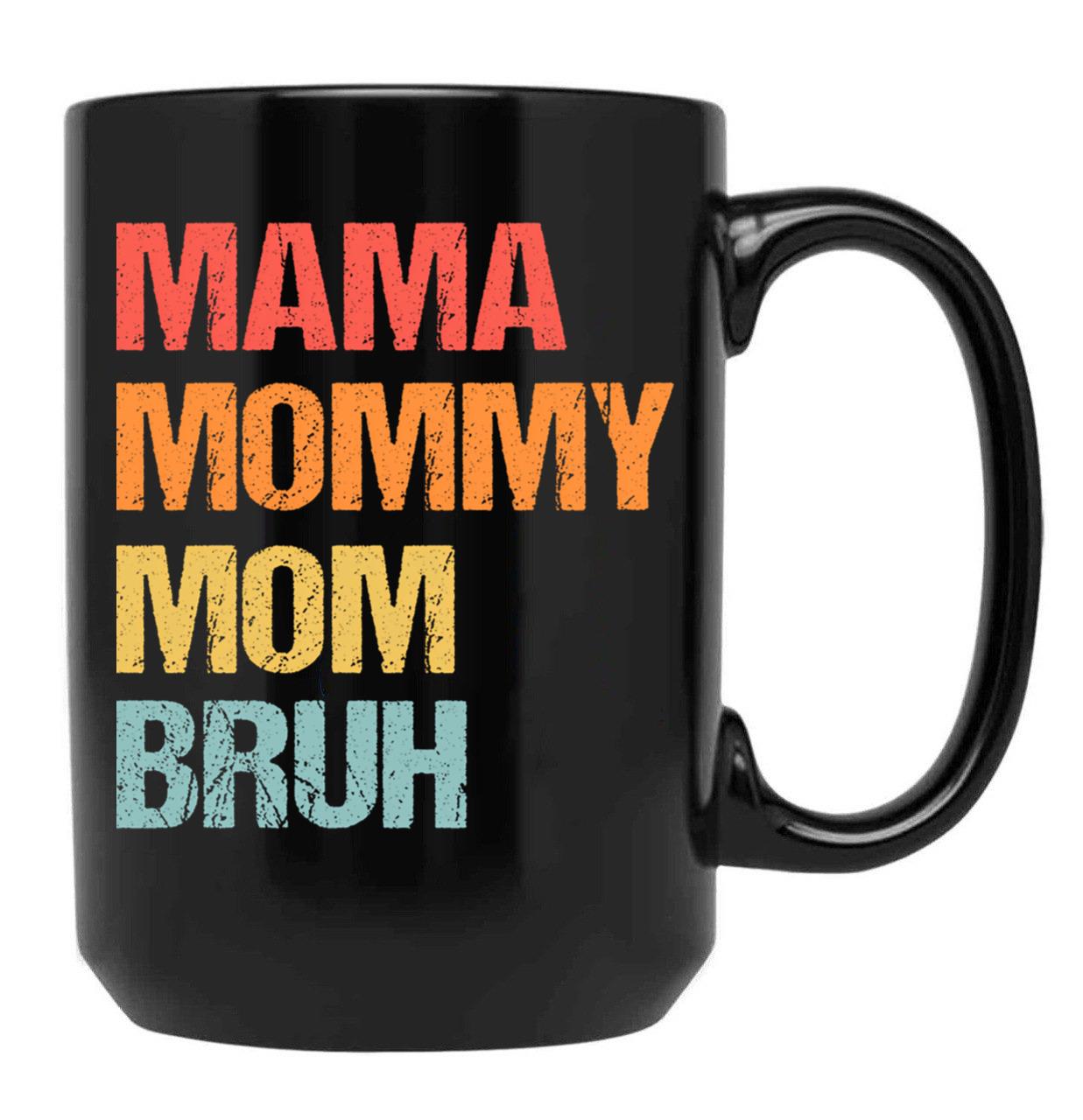 Best Mama Mommy Mom Bruh Mama Mommy Mom Bruh Black Coffee Mug, Gift Coffee Mug