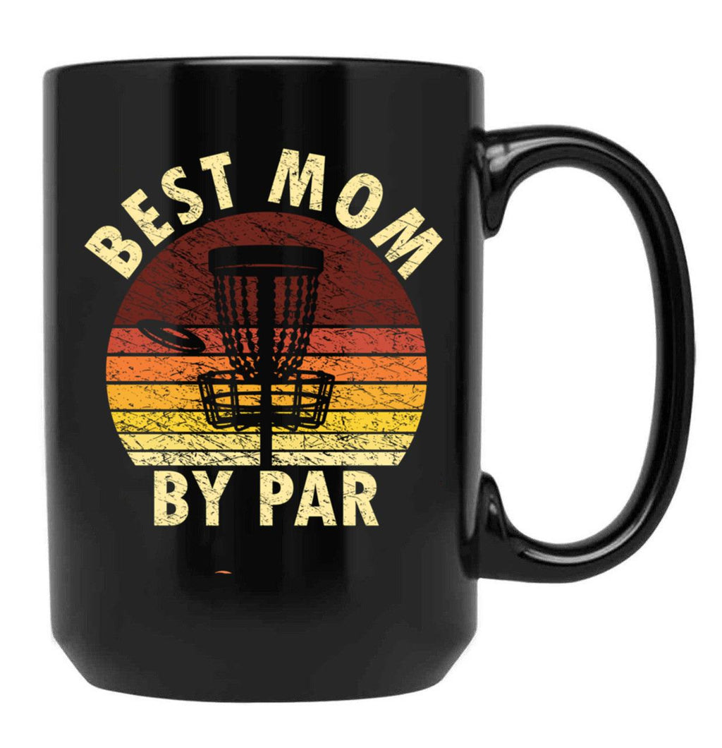 Best Mom By Par Funny Disc Golfer Mom Disc Golfing Black Coffee Mug, Gift Coffee Mug