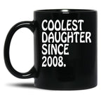 Best Mom Daughter Gifts Coolest Daughter 2008 Daughter Gift Black Coffee Mug