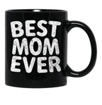 Best Mom Ever Casual Shirt Funny Mother'S Day Gift Christmas Black Coffee Mug, Gift Coffee Mug - Black