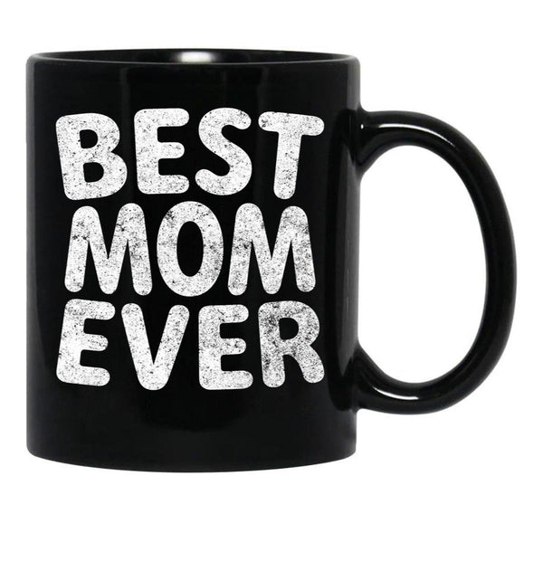 Best Mom Ever Casual Shirt Funny Mother'S Day Gift Christmas Black Coffee Mug, Gift Coffee Mug - Black