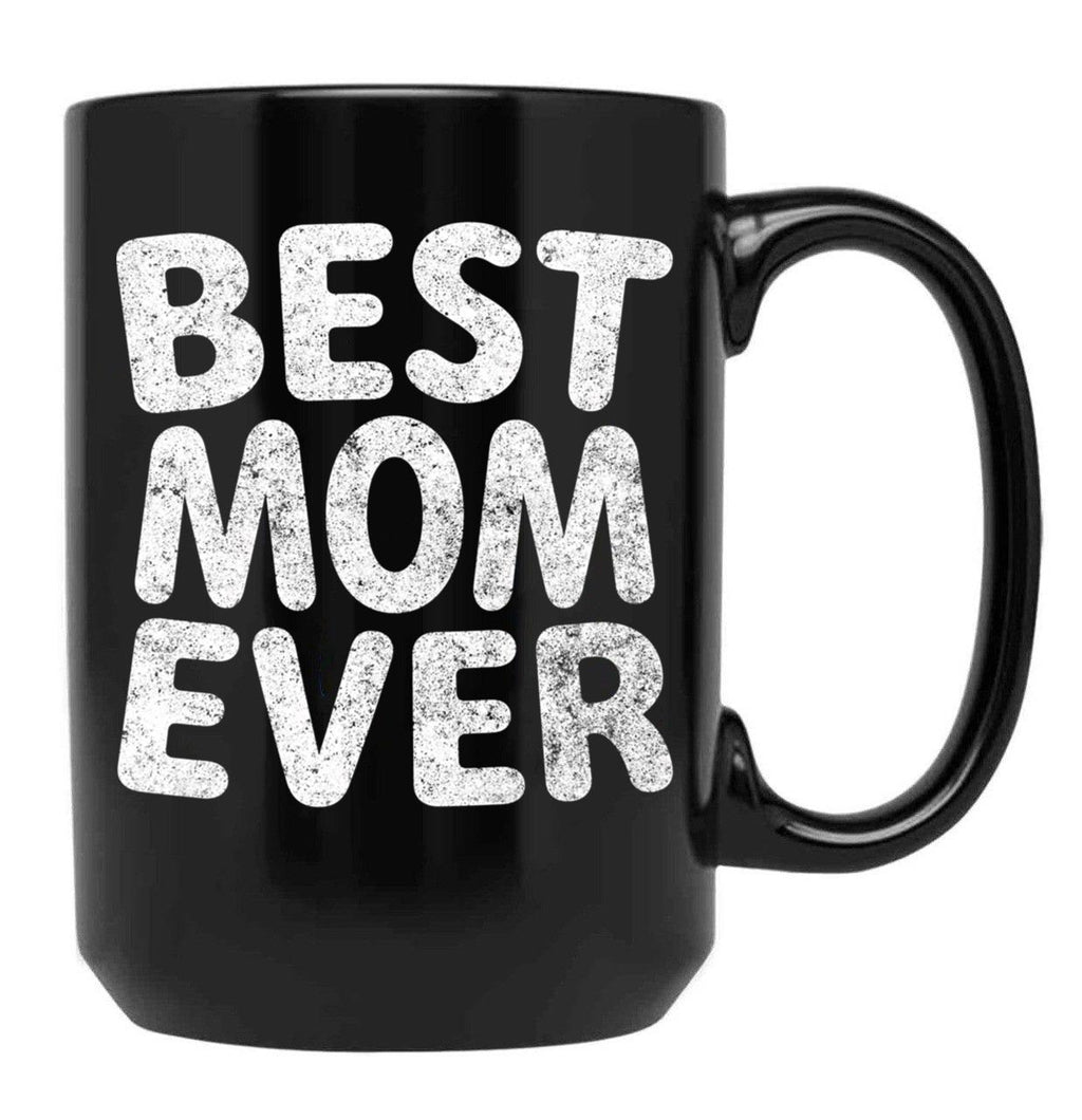 Best Mom Ever Casual Shirt Funny Mother'S Day Gift Christmas Black Coffee Mug, Gift Coffee Mug