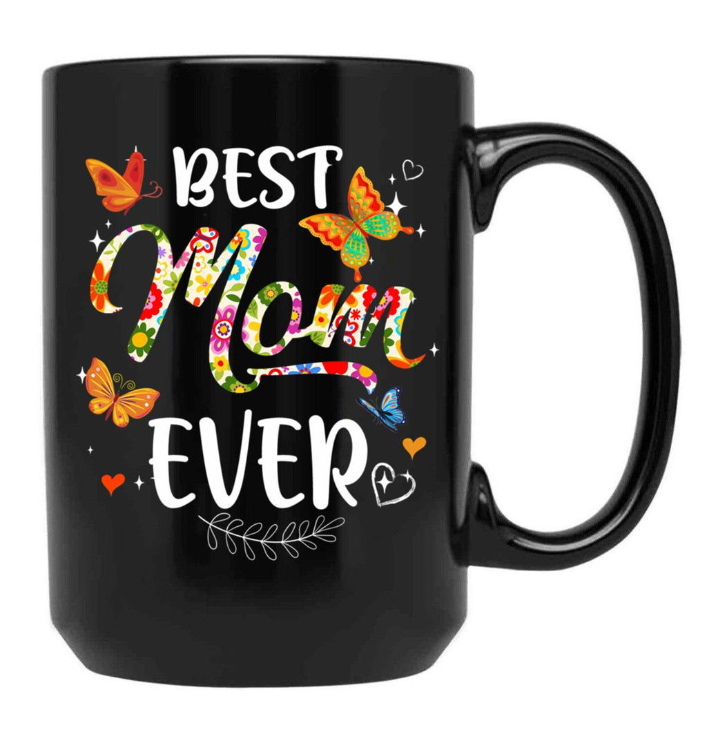 Best Mom Ever Colored Patterns Mother'S Day Mama Birthday Black Coffee Mug, Gift Coffee Mug