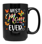 Best Mom Ever Colored Patterns Mother'S Day Mama Birthday Black Coffee Mug, Gift Coffee Mug