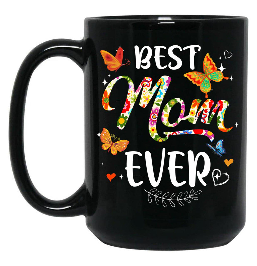 Best Mom Ever Colored Patterns Mother'S Day Mama Birthday Black Coffee Mug, Gift Coffee Mug