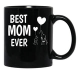 Best Mom Ever Funny Mothers Day Gift Black Coffee Mug, Gift Coffee Mug - Black
