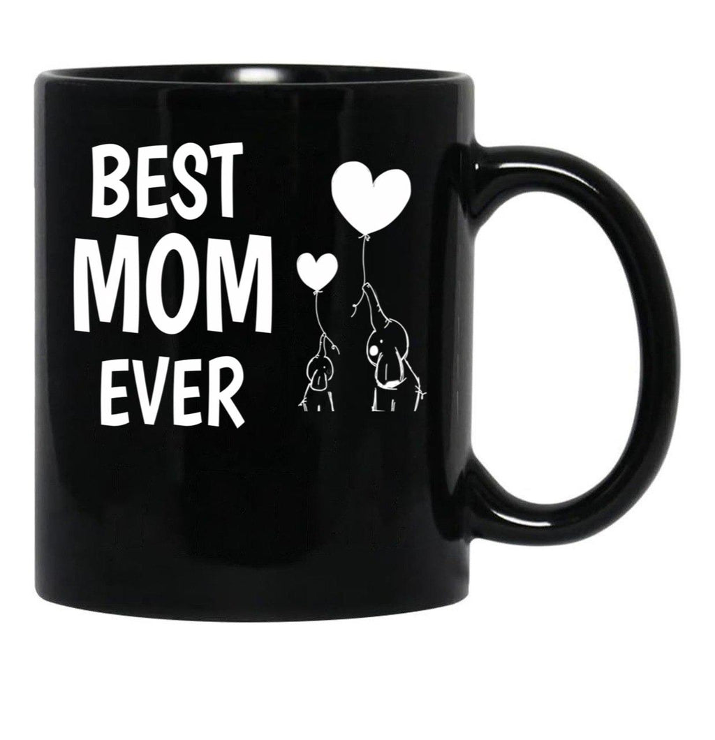 Best Mom Ever Funny Mothers Day Gift Black Coffee Mug, Gift Coffee Mug - Black