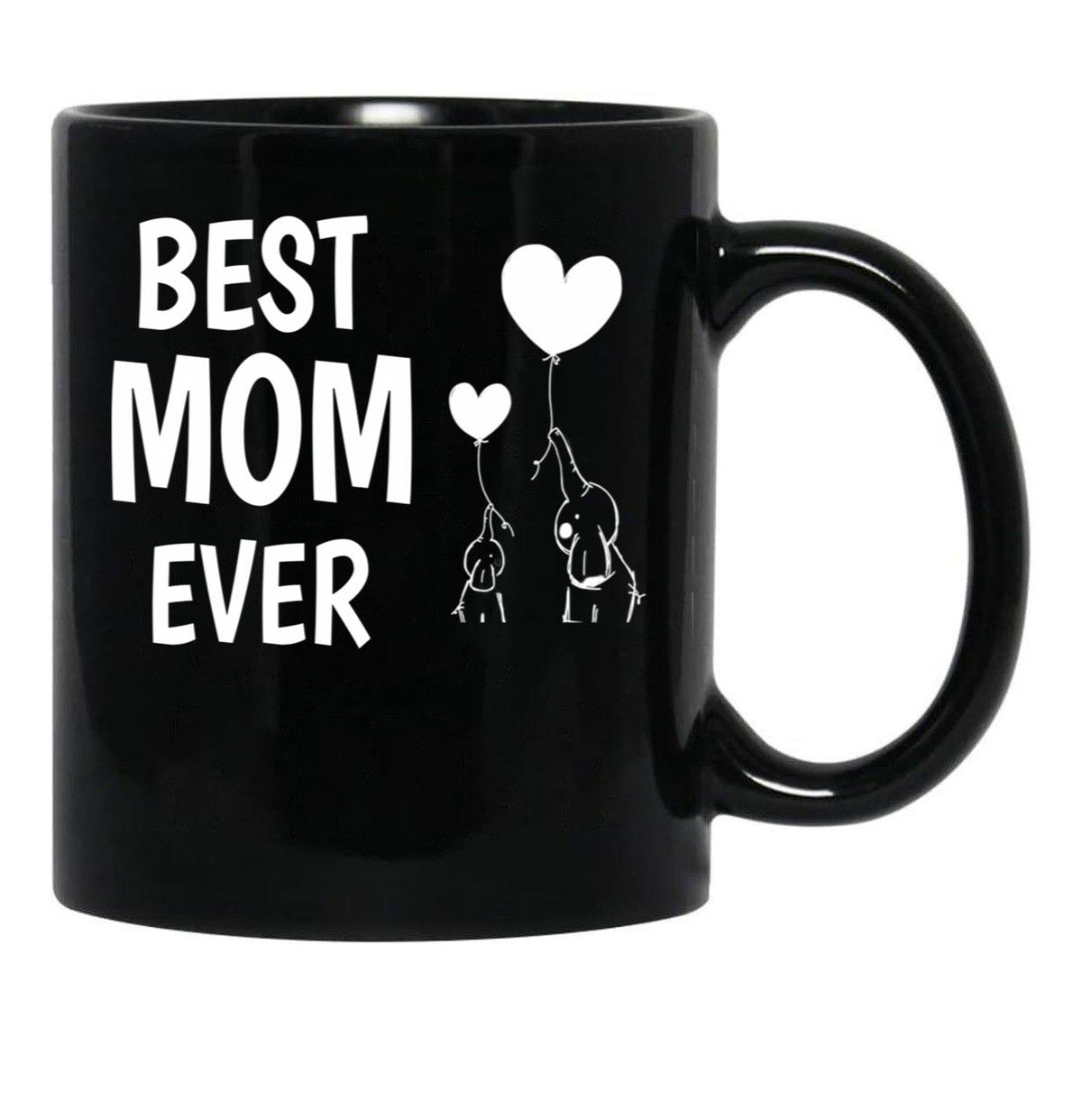 Best Mom Ever Funny Mothers Day Gift Black Coffee Mug, Gift Coffee Mug - Black