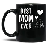 Best Mom Ever Funny Mothers Day Gift Black Coffee Mug, Gift Coffee Mug - Black