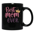 Best Mom Ever (3) Black Coffee Mug, Gift Coffee Mug - Black