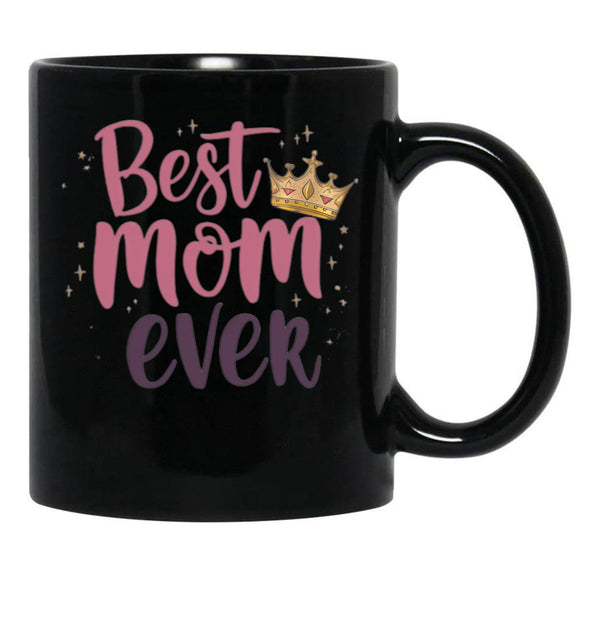 Best Mom Ever (3) Black Coffee Mug, Gift Coffee Mug - Black