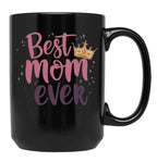 Best Mom Ever (3) Black Coffee Mug, Gift Coffee Mug