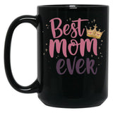 Best Mom Ever (3) Black Coffee Mug, Gift Coffee Mug