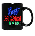 Best Mom Ever (4) Black Coffee Mug, Gift Coffee Mug - Black
