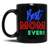 Best Mom Ever (4) Black Coffee Mug, Gift Coffee Mug - Black