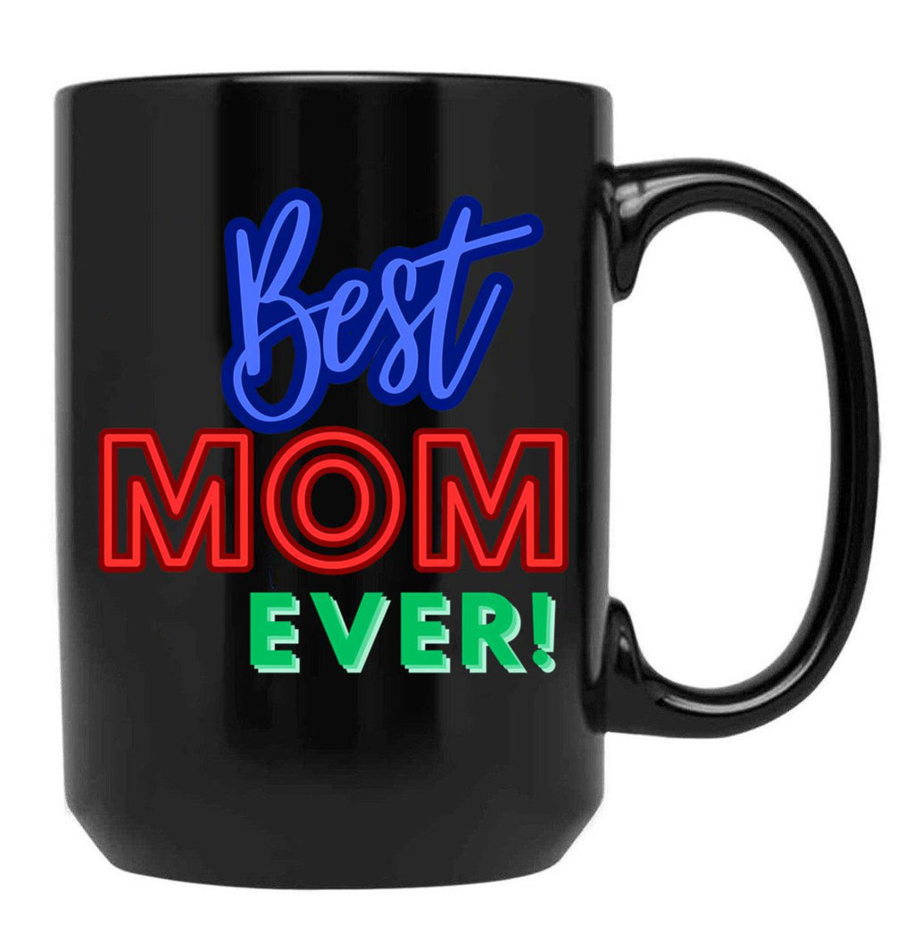 Best Mom Ever (4) Black Coffee Mug, Gift Coffee Mug
