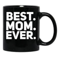 Best Mom Ever (5) Black Coffee Mug, Gift Coffee Mug - Black