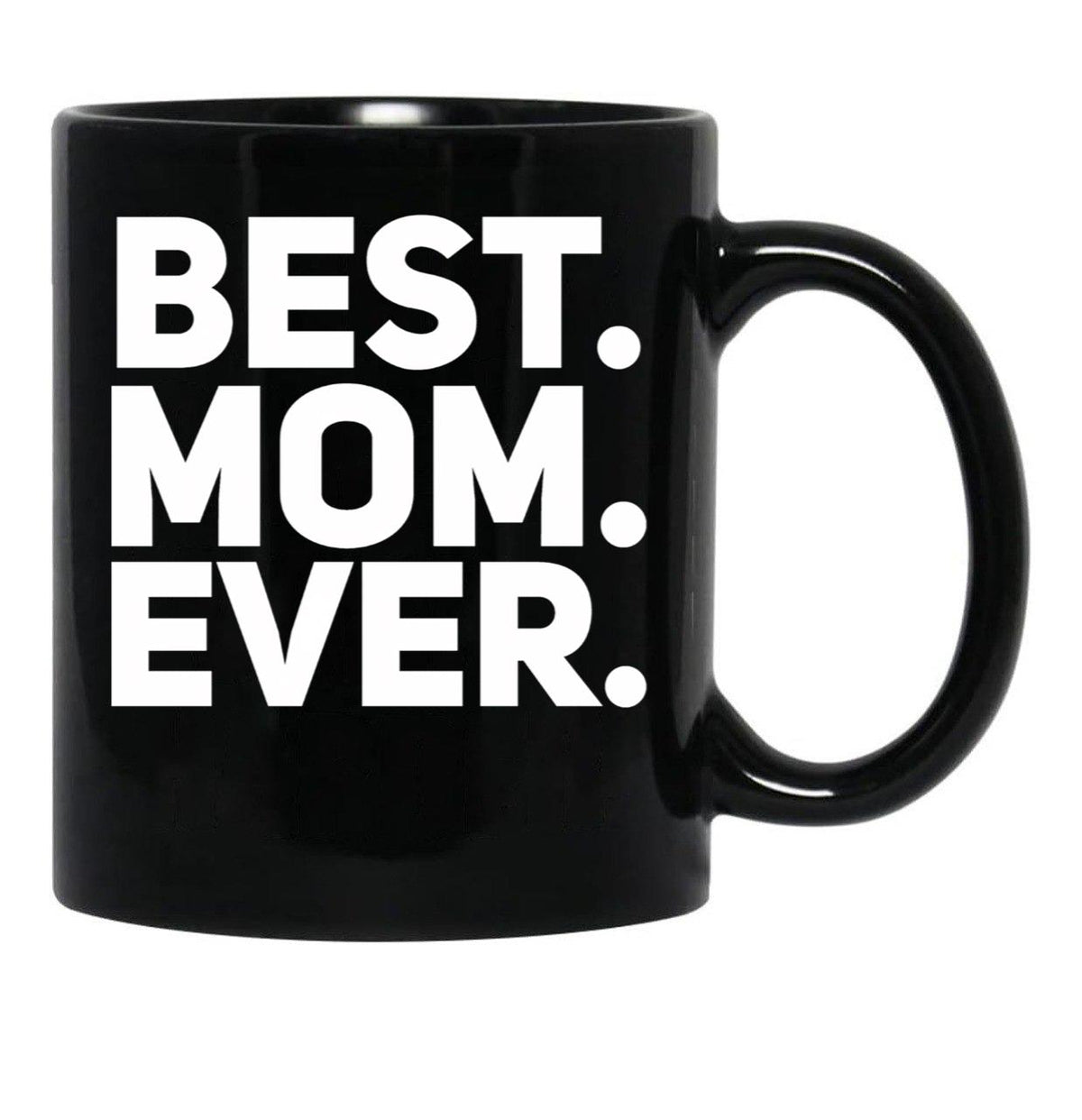 Best Mom Ever (5) Black Coffee Mug, Gift Coffee Mug - Black