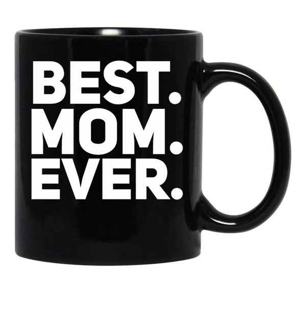 Best Mom Ever (5) Black Coffee Mug, Gift Coffee Mug - Black