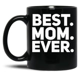Best Mom Ever (5) Black Coffee Mug, Gift Coffee Mug - Black